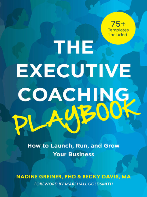 Title details for The Executive Coaching Playbook by Nadine Greiner - Available